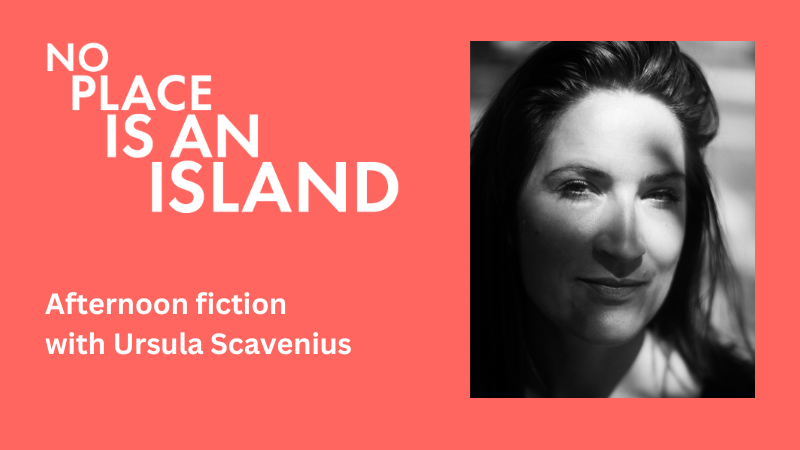 Afternoon fiction with Ursula Scavenius